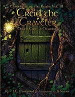 The Chronicles of the Realm: Volume III Creid the Traveler: Dialann Caillte a Chuardach