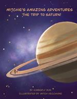 Mitchie's Amazing Adventures The Trip to Saturn!