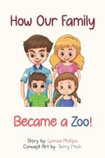 How Our Family Became a Zoo