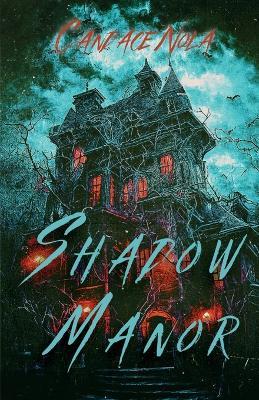 Shadow Manor - Candace Nola - cover