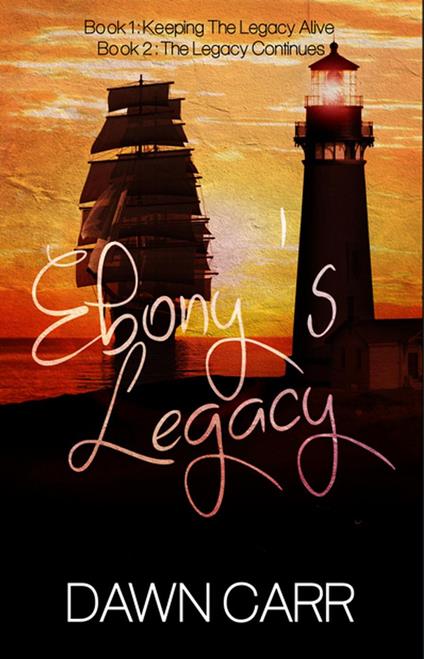 Ebony's Legacy: Book 1 and Book 2