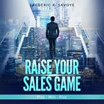 Raise Your Sales Game