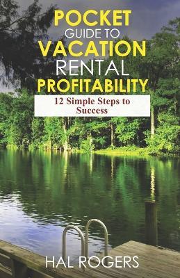 Pocket Guide to Vacation Rental Profitability - Hal Rogers - cover