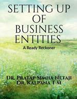 Setting Up of Business Entities: A Ready Reckoner