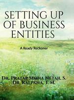 Setting Up of Business Entities: A Ready Reckoner