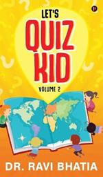 Let's Quiz Kid: Volume 2