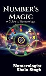 Number's Magic: A Guide to Numerology