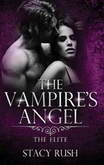 The Vampire's Angel: The Elite (book 2)