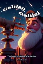 Galileo Galilei: The Inspiring Story of a Genius