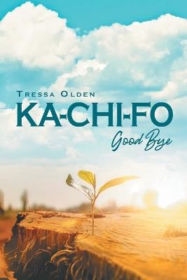 Ka-Chi-Fo: Good Bye - cover