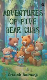 Adventures of Five Bear Cubs