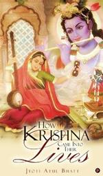 How Krishna Came into their Lives