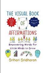 The Visual Book of Affirmations: Empowering Words for Little Minds to Grow