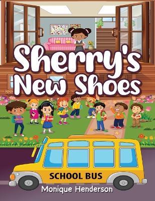 Sherry's New Shoes - Monique Henderson - cover