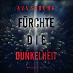 Fürchte die Dunkelheit (Ein Lexi Cole Thriller — Band 1)