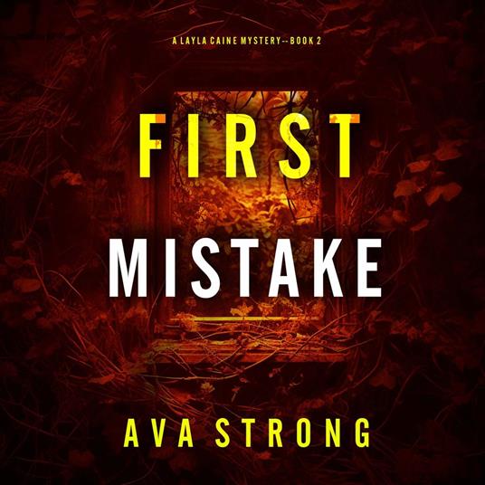 First Mistake (A Layla Caine Suspense Thriller—Book 2)