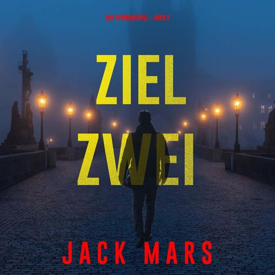 Ziel Zwei (Spiel der Spione – Band 2)