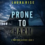 Prone to Harm (A Rory Wood Suspense Thriller—Book Four)