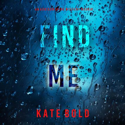 Find Me (An Addison Shine FBI Suspense Thriller—Book 1)