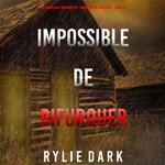 Impossible de Bifurquer (Un thriller à suspense de l’agent du FBI Carly See – Livre 4)