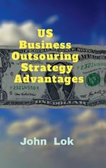 US Business Outsouring Strategy Advantages