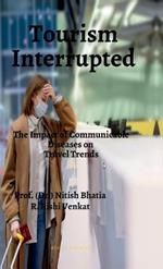 Tourism Interrupted: The Impact of Communicable Diseases on Travel Trends