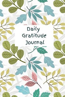 Daily Gratitude Journal I Your path to Joy and Peace: 110 pages of Varied Prompts - The Journal Inc - cover