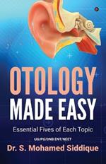 Otology Made Easy: Essential Fives of Each Topic