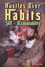 Hustles Over Habits: Self-Accountability