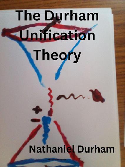 The Durham Unification Theory