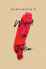 Wifed In India: From Shadows to Light: A Wife's Quest