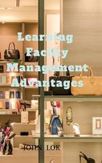 Learning Facilty Management Advantages