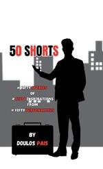 50 Shorts: #Fifty Stories - #Fifty Inspirations - #Fifty Personality