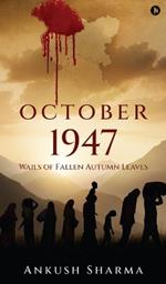 October 1947: Wails of Fallen Autumn Leaves