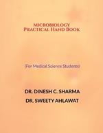 Microbiology Practical Hand Book (For Medical Science Students)