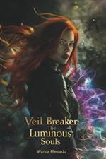 Veil Breaker: The Luminous Souls