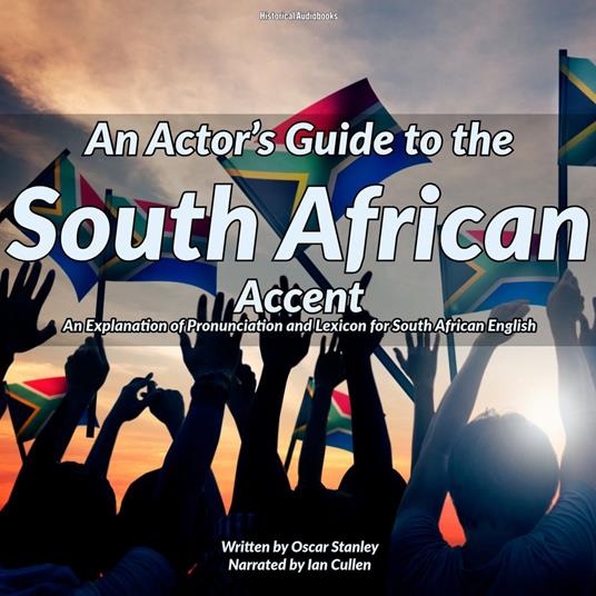 Actor’s Guide to the South African Accent, An