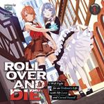 ROLL OVER AND DIE: I Will Fight for an Ordinary Life with My Love and Cursed Sword! (Light Novel) Vol. 2