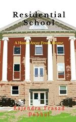 Residential School: A Home Away From Home