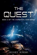 The Quest: Book 3 Of The Andromeda Amor Series