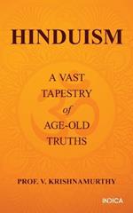 Hinduism: A Vast Tapestry of Age-Old Truths