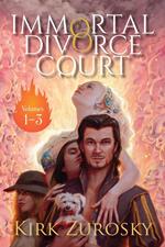 Immortal Divorce Court Volumes 1-3