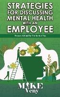 Strategies for Discussing Mental Health with Employees: Peace of Mind for The Both of You - Mike Veny - cover