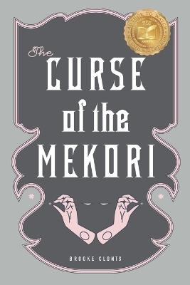 The Curse of the Mekori - Brooke Clonts - cover