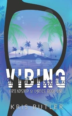 Vibing: A Vacation Rom-Com - Kris Butler - cover