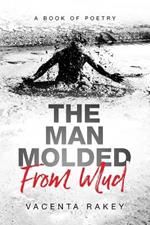 The Man Molded From Mud