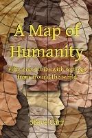 A Map of Humanity: Fifty-one stories with settings around the world - Steve Carr - cover