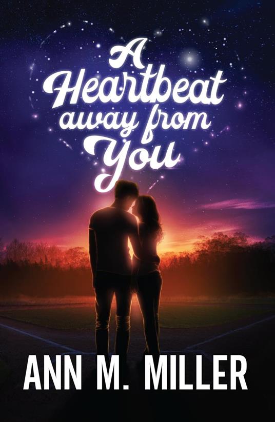 A Heartbeat away from You - Ann M. Miller - ebook