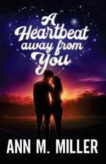 A Heartbeat away from You