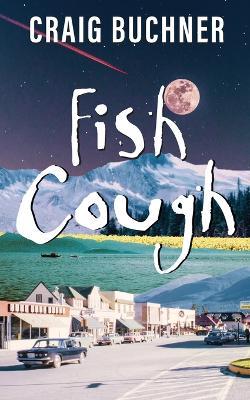 Fish Cough - Craig Buchner - cover